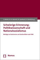 Schwierige Erinnerung: Politikwissenschaft Und Nationalsozialismus: Beitrage Zur Kontroverse Um Kontinuitaten Nach 1945 3848710749 Book Cover