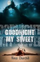 GOODNIGHT, MY SWEET 0980973236 Book Cover