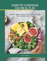 EASY AND HEALTHY DIABETIC DIET RECIPES 20-DAY MEAL PLAN TO MANAGE TYPE 2 DIABETES AND PREDIABETES B099BYQW4H Book Cover
