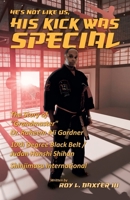 He's Not Like Us, His Kick Was Special B0CPSGGB1S Book Cover