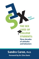 The Sex Lives of College Students: Three Decades of Attitudes and Behaviors 0991260171 Book Cover