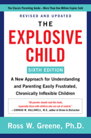 The Explosive Child: A New Approach for Understanding and Parenting Easily Frustrated, Chronically Inflexible Children 0060931027 Book Cover