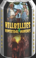Hillbillies & Homicidal Maniacs : Beercan Edition B0H8CF6V41 Book Cover