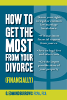 How to Get the Most from Your Divorce (Financially) 1459722086 Book Cover