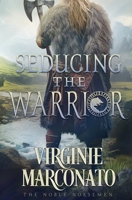 Seducing the Warrior (The Noble Norsemen) 1648396984 Book Cover