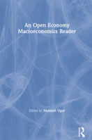 An Open Economy Macroeconomics Reader 0415253322 Book Cover