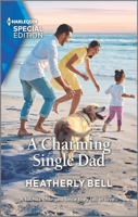 A Charming Single Dad 1335724656 Book Cover