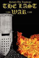 Richard the Lionheart "The Last War" 095709230X Book Cover