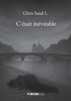 C'était inévitable (French Edition) B0G52FQZGJ Book Cover