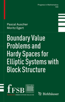 Boundary Value Problems and Hardy Spaces for Elliptic Systems with Block Structure 3031299728 Book Cover