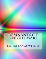Remnants of a nightmare 1495246175 Book Cover