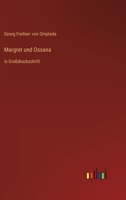 Margret und Ossana: in Großdruckschrift 3368473956 Book Cover