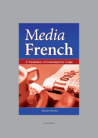 Media French: A Vocabulary of Contemporary Usage (University of Wales Press - Media Languages) 0708320988 Book Cover