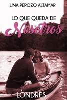 Lo que queda de nosotros: Londres (Spanish Edition) B0FQ1PTTFZ Book Cover