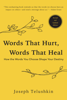 Words That Hurt, Words That Heal: How to Choose Words Wisely and Well 0688163505 Book Cover