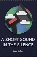 A Short Sound in the Silence: An Eco-Critical Anthology 1979930465 Book Cover