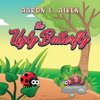 The Ugly Butterfly 164990732X Book Cover