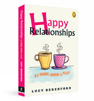 Happy Relationships at Home, Work & Play 0077145917 Book Cover