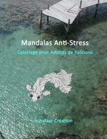Mandalas Anti-Stress: Livre de Coloriage pour Adultes de Poissons B091DYRS12 Book Cover