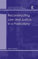 Reconstructing Law and Justice in a Postcolony 1138262595 Book Cover