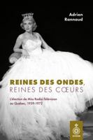 REINES DES ONDES, REINE DES COEURS. L'ELECTION DE MISS RADIO- 2897916818 Book Cover