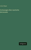Vorlesungen über nautische Astronomie 3563973695 Book Cover