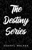 The Destiny Series: The Complete Collection B0DG7HS32B Book Cover