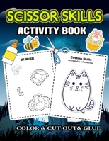 Scissor Skills Activity Book: Scissor Skills Workbook, Cutting Practice For Kids, sscissor skills for Preschoolers, Toddlers..., 40 Pages of Cutting B08XRXQ8DZ Book Cover