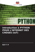 Introduction à PYTHON POUR L'INTERNET DES CHOSES (IoT) (French Edition) 6208101832 Book Cover