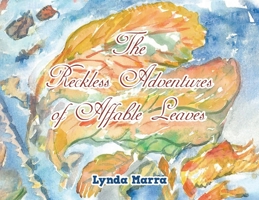 The Reckless Adventures of Affable Leaves 1035854325 Book Cover