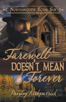 Farewell Doesn't Mean Forever 1393466206 Book Cover