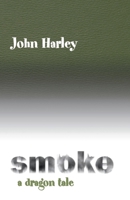 Smoke: A Dragon Tale 0738814431 Book Cover