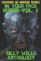 In Your Face Horror- Volume 2 (Chamber of Horror Series) B088SSMNWG Book Cover