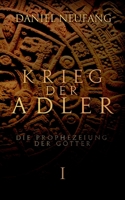 Krieg der Adler: Die Prophezeiung der Götter 3756256154 Book Cover