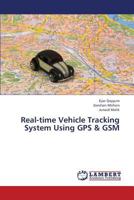 Real-time Vehicle Tracking System Using GPS & GSM 3659329649 Book Cover