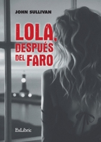 Lola, después del faro (Spanish Edition) 8410076578 Book Cover