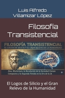 Filosofía Transistencial: El Logos de Silicio y el Gran Relevo de la Humanidad (Spanish Edition) B0GHDZB3QB Book Cover