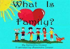 What Is Family? 0972080600 Book Cover