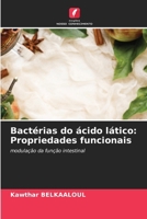 Bactérias do ácido lático: Propriedades funcionais 6207432134 Book Cover