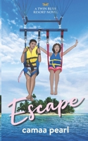 Escape: A Twin Bliss Resort Novel B09HQ2J2Y4 Book Cover