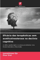 Eficácia das terapêuticas sem acetilcolinesterase no declínio cognitivo (Portuguese Edition) 6139748968 Book Cover
