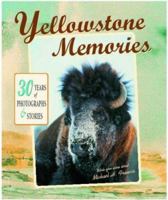 Yellowstone Memories: 30 Years of Stories and Photos 1931832595 Book Cover