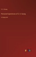 Personal Experiences of S. O. Susag: in large print 3368361465 Book Cover