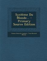 Syst�me Du Monde... 1022372971 Book Cover