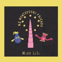 My Montessori Friends 1426975163 Book Cover
