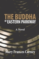 The Buddha of Eastern Parkway 169279079X Book Cover