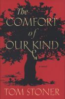 The Comfort of Our Kind 0312369298 Book Cover