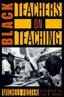 Black Teachers on Teaching (New Press Education Series) 156584453X Book Cover