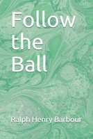 Follow the Ball 9356086060 Book Cover