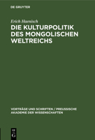 Die Kulturpolitik des mongolischen Weltreichs 3111312704 Book Cover